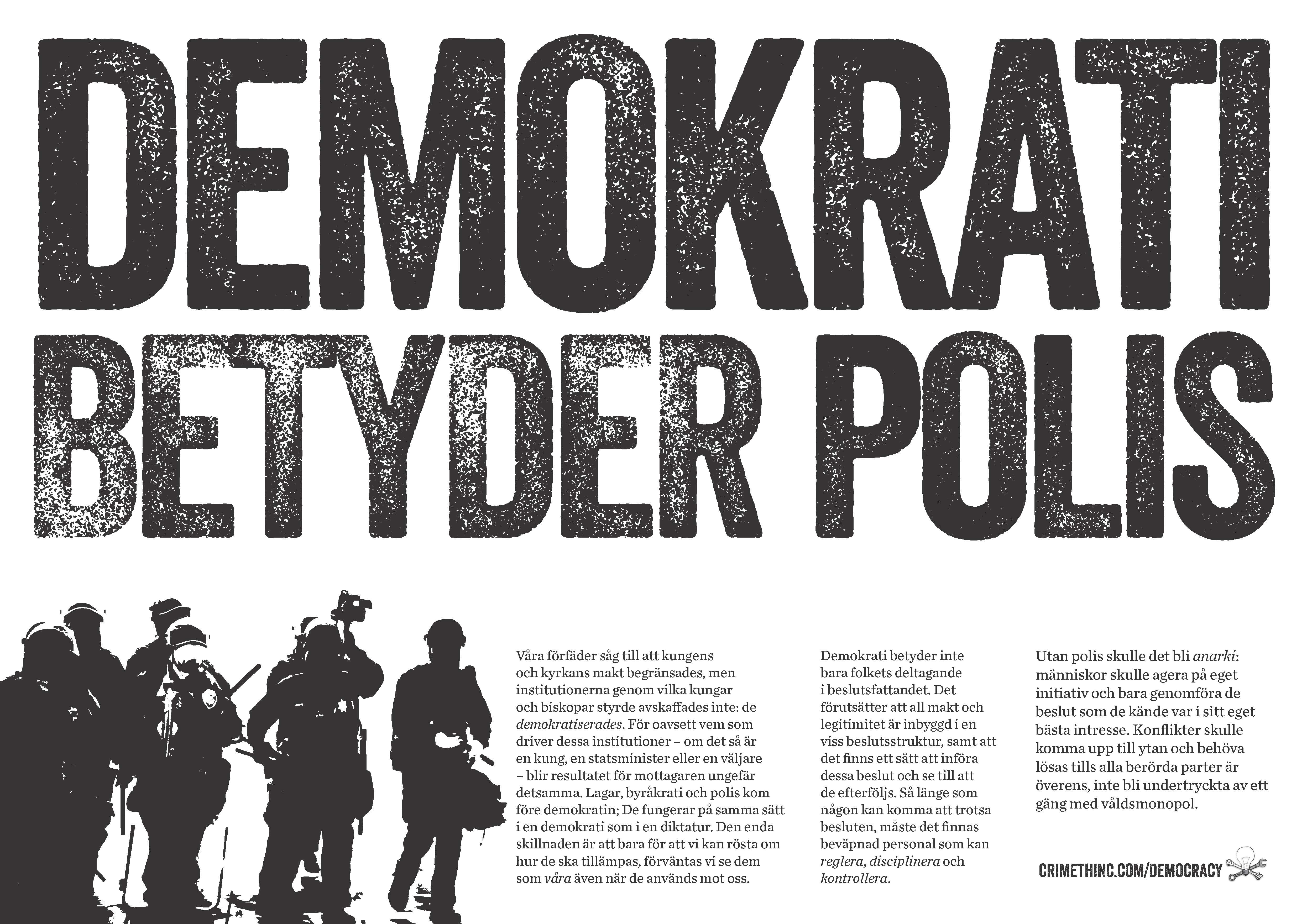 Photo of ‘Demokrati Betyder Polis’ front side