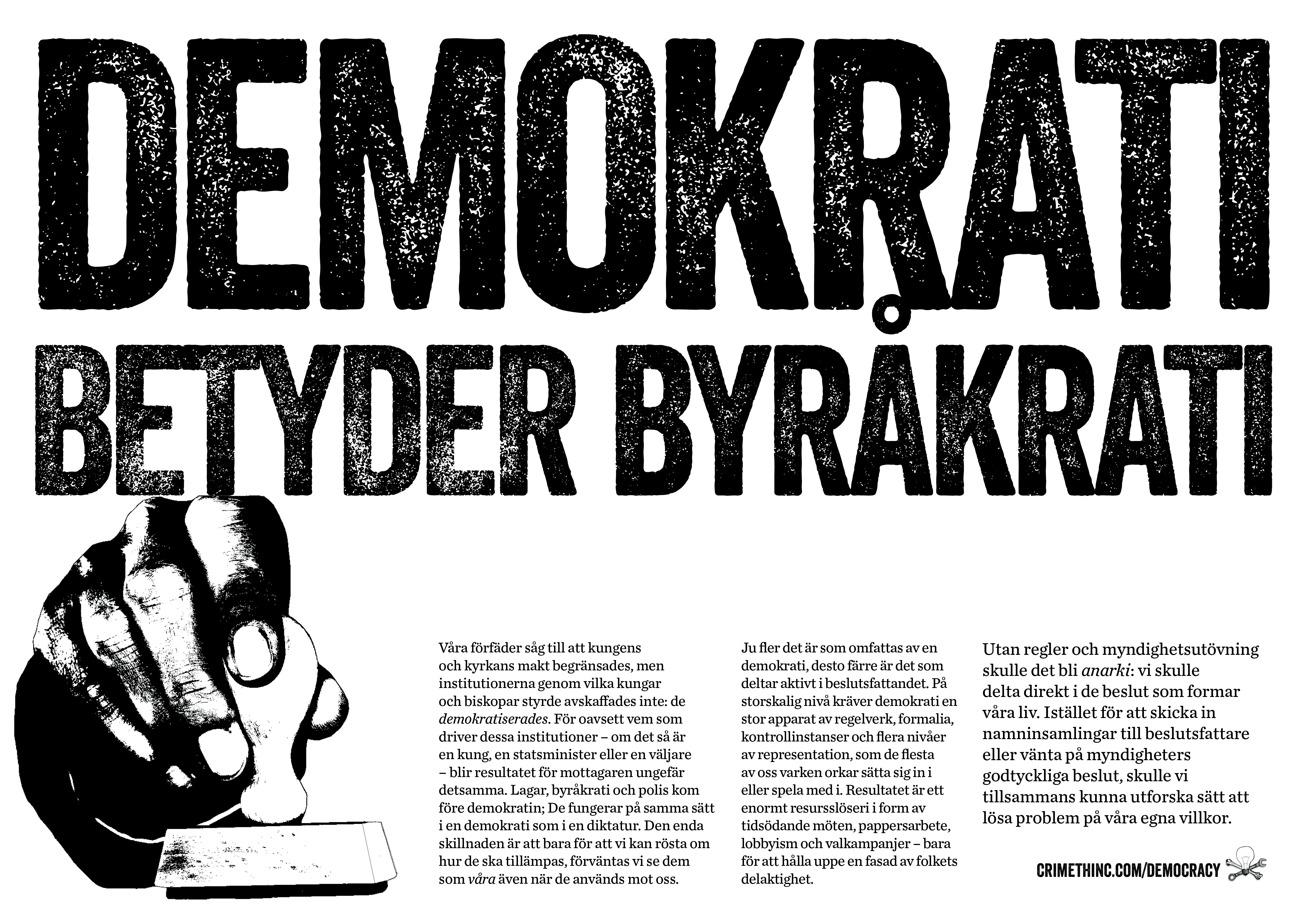 Photo of ‘Demokrati Betyder Byrakrati’ front side
